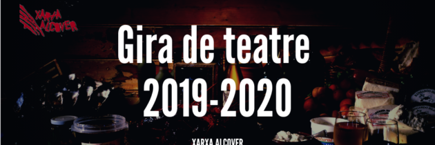 Descobreix la gira de teatre de la Xarxa Alcover 2019-20 Descobreix la gira de teatre de la Xarxa Alcover 2019-20