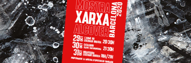 Mostra Xarxa Alcover Teatre Barcelona 2020