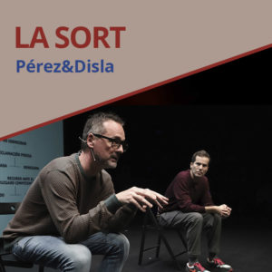 La Sort Perez&Disla | Xarxa Alcover presenta la nova selecció espectacles en llengua catalana