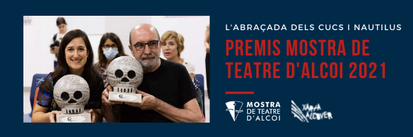 L’Abraçada dels cucs i Nautilus, Premis Mostra de Teatre d’Alcoi 2021