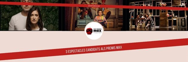 Tres espectacles de la Xarxa Alcover seleccionats per a la XXVI edició dels Premis Max