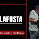 TUMBALAFUSTA – La Ruta 40 + Xavier Bobés + Pau Matas